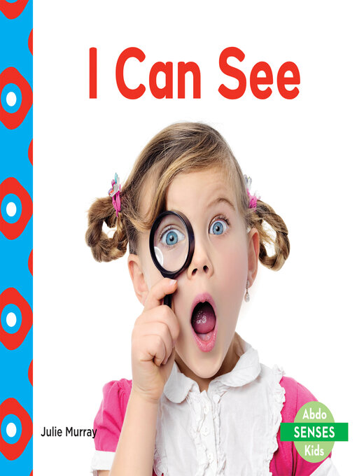 Title details for I Can See by Julie Murray - Available